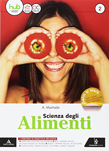 Scienza Degli Alimenti. Per Gli Ist. Tecnici E Professionali. Con E-Book. Con Espansione Online (Vol. 2)