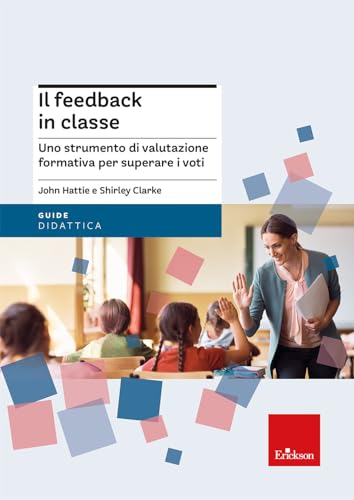 Il Feedback In Classe. Oltre La Cultura Del Voto