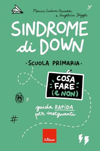 Sindrome Di Down. Cosa Fare (E Non). Scuola Primaria