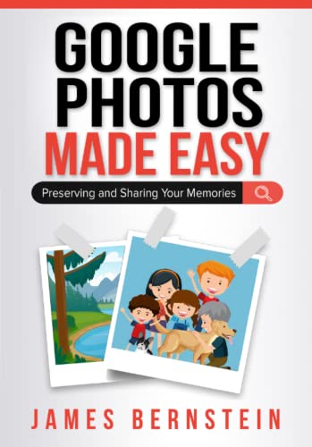 Google Photos Made Easy: Preserving And Sharing Your Memories: 9