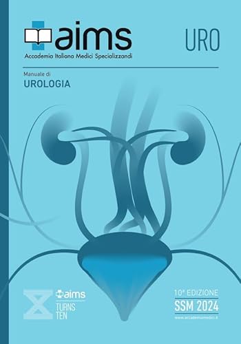 Aims | Manuale Di Urologia, Edizione X, Libro Di Preparazione Al Concorso Delle Scuole Di Specializzazione Mediche Ssm E Mmg, Concorso Nazionale Ssm 2