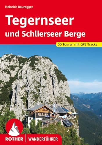 Tegernseer Und Schlierseer Berge: 60 Touren Mit Gps-Tracks