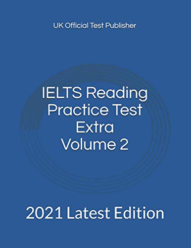 Ielts Reading Practice Test Extra Volume 2: 2021 Latest Edition