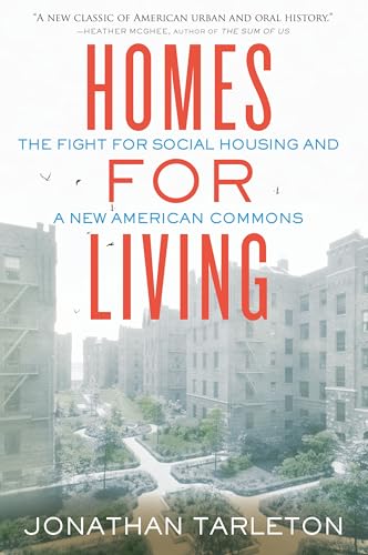 Homes For Living: The Fight For Social Housing And A New American Commons