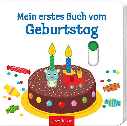 Mein Erstes Buch Vom Geburtstag: Mit Stabilen Schiebern | Die Bestsellerreihe Mit Lustigen Schiebern, Fördert Die Feinmotorik Und Den Sprachererwerb F