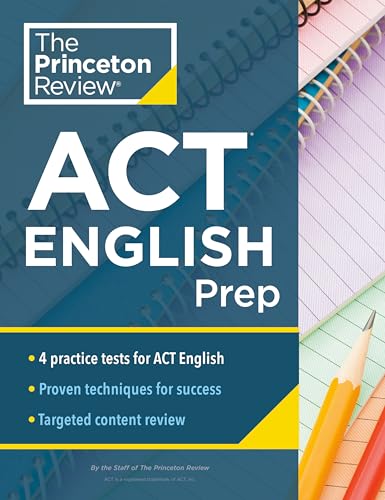 Princeton Review Act English Prep: 4 Practice Tests + Review + Strategy For The Act English Section