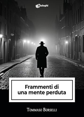Frammenti Di Una Mente Perduta
