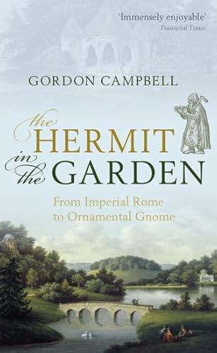The Hermit In The Garden: From Imperial Rome To Ornamental Gnome