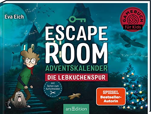 Escape Room Adventskalender. Die Lebkuchenspur: Gamebuch Für Kids Mit Seiten Zum Aufschneiden | Der Neue Escape-Room-Adventskalender Von Eva Eich Für