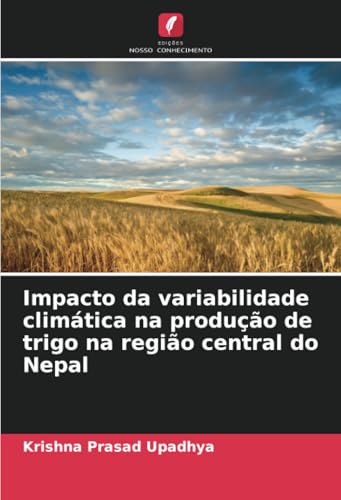 Impacto Da Variabilidade Climática Na Produção De Trigo Na Região Central Do Nepal