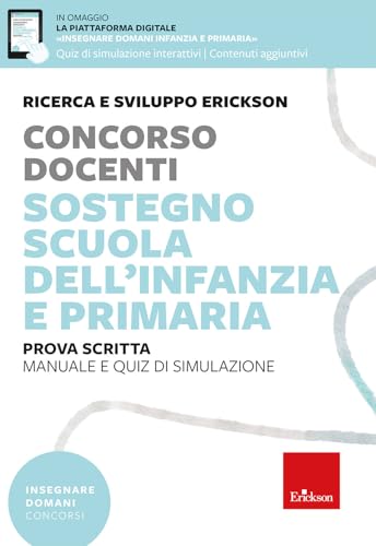 Concorso Docenti. Sostegno Scuola Dell’Infanzia E Primaria. Manuale E Quiz Di Simulazione. Prova Scritta. Con Espansioni Online
