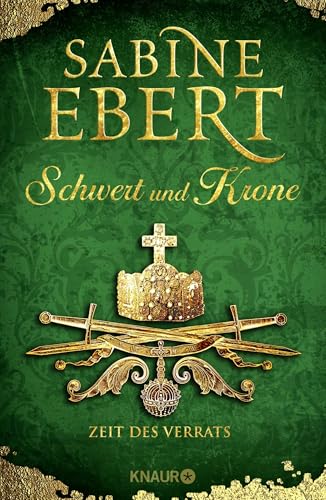 Schwert Und Krone - Zeit Des Verrats: Roman