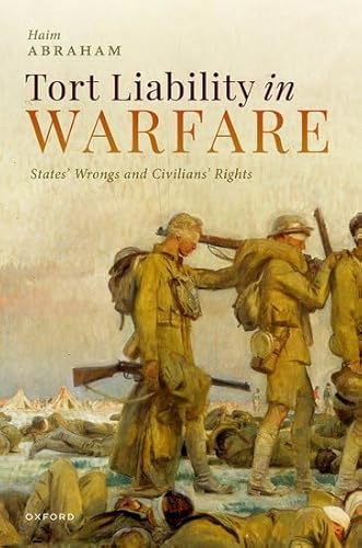 Tort Liability In Warfare: States' Wrongs And Civilians' Rights