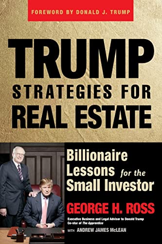 Trump Strategies For Real Estate: Billionaire Lessons For The Small Investor