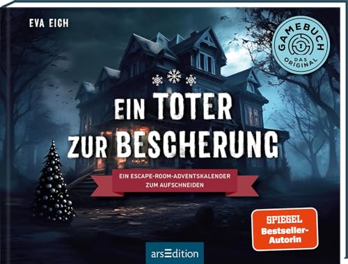 Ein Toter Zur Bescherung: Ein Escape-Room-Adventskalender Zum Aufschneiden | Das Original: Der Neue Escape-Room-Adventskalender Für Erwachsene Von Eva