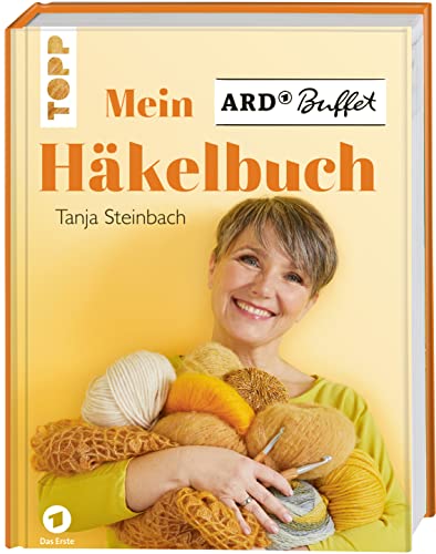 Mein Ard Buffet Häkelbuch: Home-Deko, Accessoires Und Modische Häkelideen Aus Der Beliebten Sendung Der Ard. Mit Häkelschule Und Blick Hinter Die Kuli
