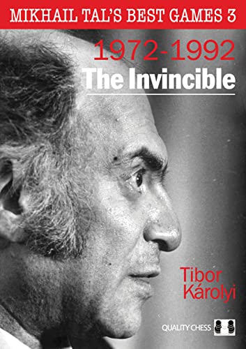 The Invincible: Mikhail Tal'S Best Games 3