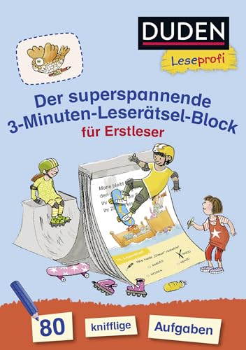 Duden Leseprofi – Der Superspannende 3-Minuten-Leserätsel-Block Für Erstleser: 80 Knifflige Aufgaben | Zuhause Lernen, Für Kinder Ab 6 Jahren