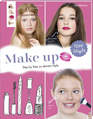 Make Up: Step By Step Zu Deinem Style