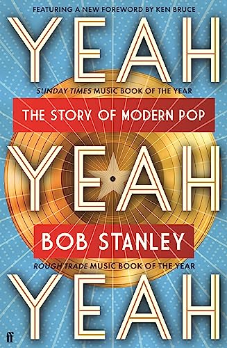 Yeah Yeah Yeah: The Story Of Modern Pop