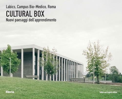 Cultural Box. Labics, Campus Bio-Medico, Roma. Nuovi Paesaggi Dell'Apprendimento. Ediz. Italiana E Inglese