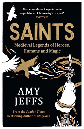 Saints: Medieval Legends Of Heroes, Humans And Magic