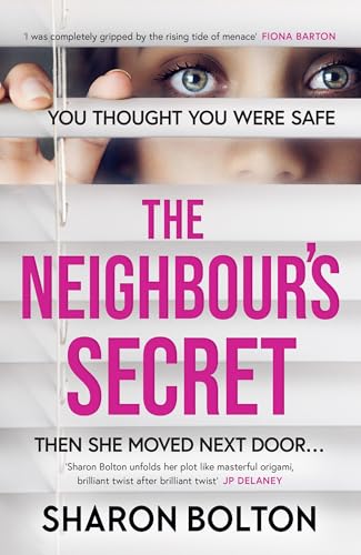 The Neighbour'S Secret: An Absolutely Gripping Thriller With A Twist That Will Leave You Breathless