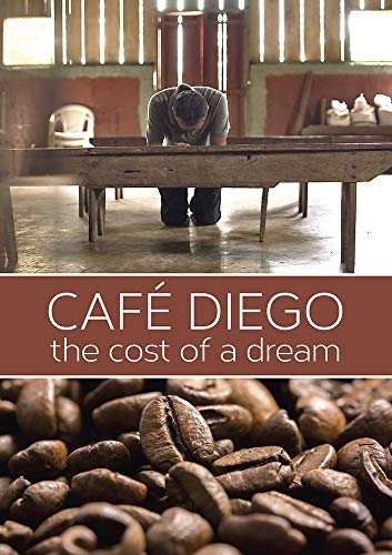 Cafe Diego The Cost Of A Dream