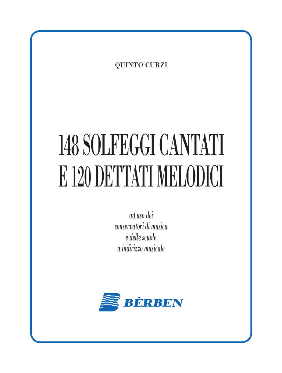 Q. CURZI - 148 SOLFEGGI CANTATI E 120 DETTATI MELODICI