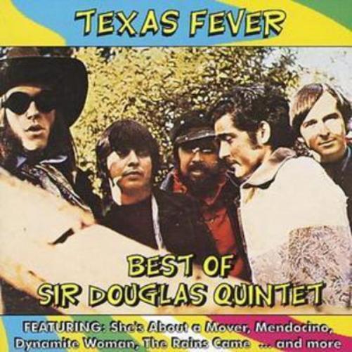 Sir Douglas Quintet Texas Fever: Best of Sir Douglas Quintet (CD) Album