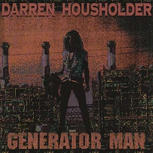 Darren Housholder - Generator Man