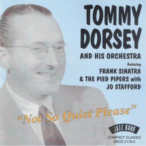 Tommy Dorsey and His Orchestra Not So Quiet Please (CD) Album