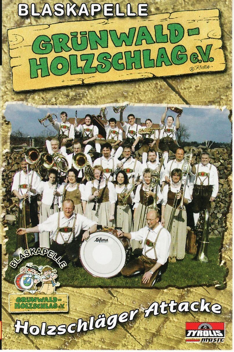 Blaskapelle Grünwald-Holzschlag Holzschläger Attacke (Cassette)