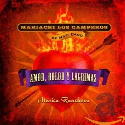 Mariachi Los Camperos de Nati Cano Amor, dolor y lagrimas (CD) Album