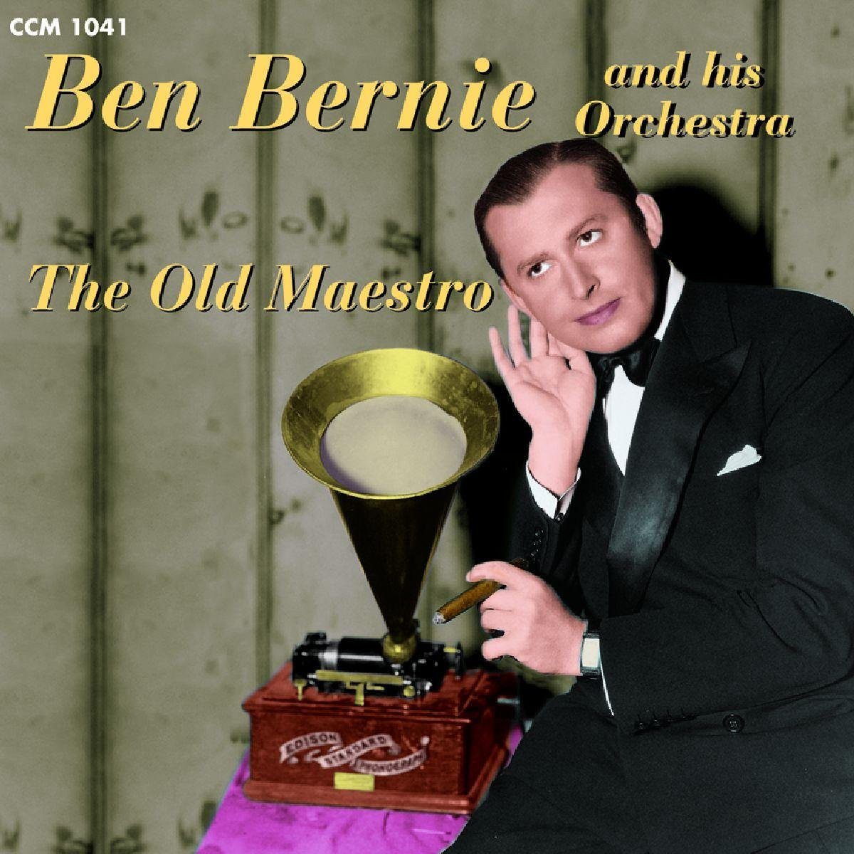 Ben Bernie & His Orchestra The Old Maestro