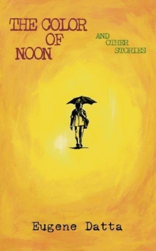 Eugene Datta The Color of Noon (Tascabile)