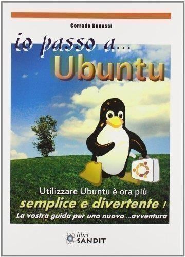 Libri C. Benassi - Io Passo A Ubuntu