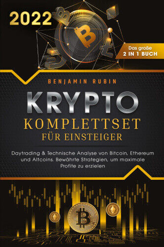 Krypto Komplettset für Einsteiger - Das große 2 in 1 Buch: Daytrading &