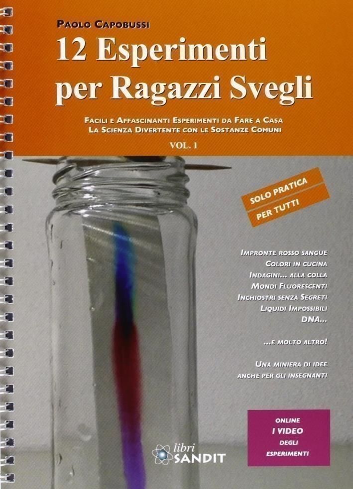 Libri Paolo Capobussi - 12 Esperimenti Per Ragazzi Svegli