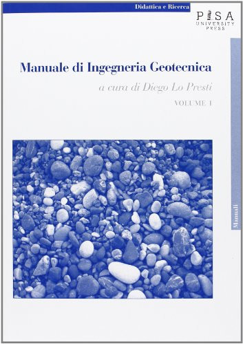 9788867411221 Manuale di ingegneria geotecnica: 1 - D. C. Lo Presti