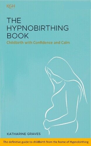Katharine Grave The Hypnobirthing Book - Childbirth with Confidence  (Tascabile)