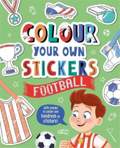 Colour Your Own Stickers: Football (Tascabile)