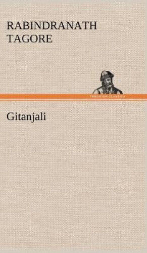 Gitanjali by Tagore, Noted Writer and Nobel Laureate Rabindranath (Writer, No
