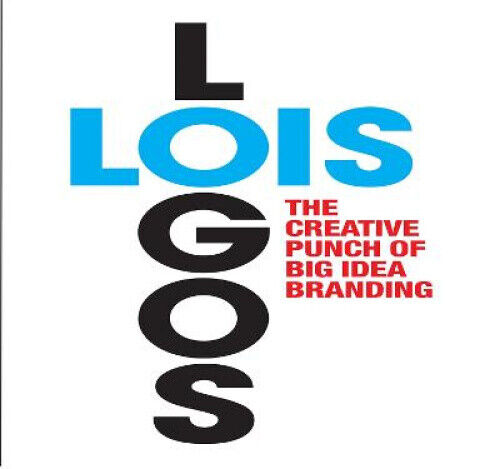 George Lois Logos: The Creative Punch of Big Idea Branding by Lois, George