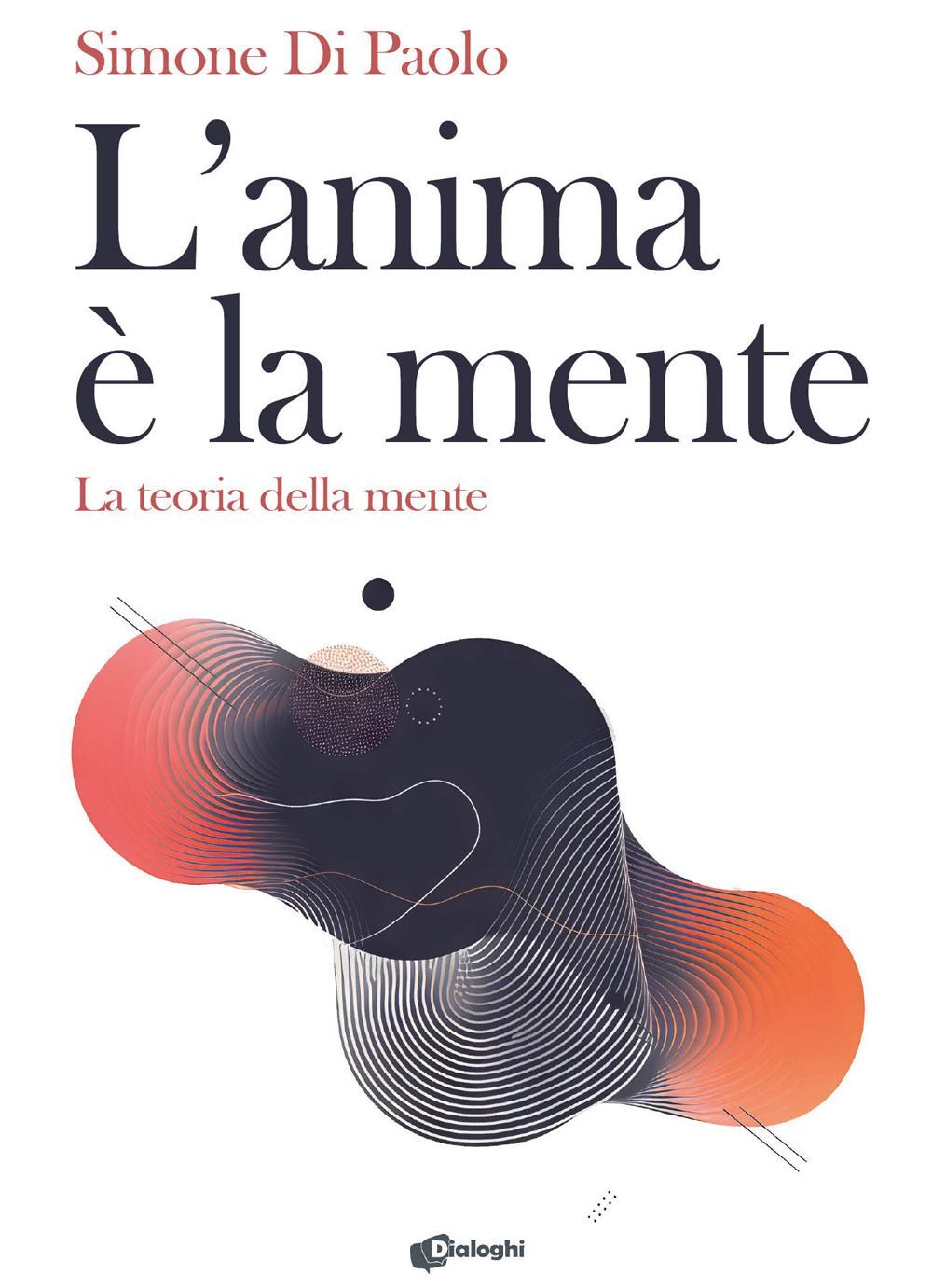 Libri Di Paolo Simone - L' Anima E La Mente. La Teoria Della Mente