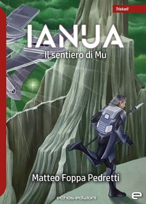 Ianua. Il sentiero di Mu - Foppa Pedretti Matteo