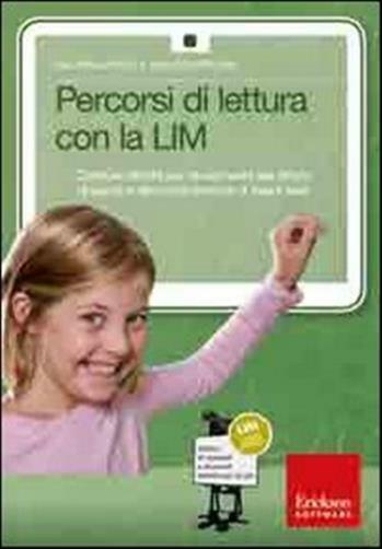 Percorsi di lettura con la LIM. Costruire attività per l'avviamento alla l...