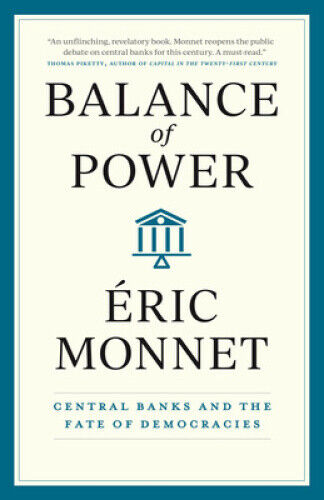 Balance of Power: Central Banks and the Fate of Democracies by Éric Monnet