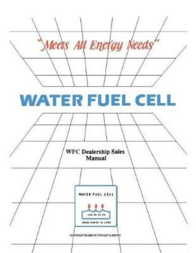 Water Fuel Cell Dealer Manual: Water Fuel Cell Meets All Energy Needs (Reprint