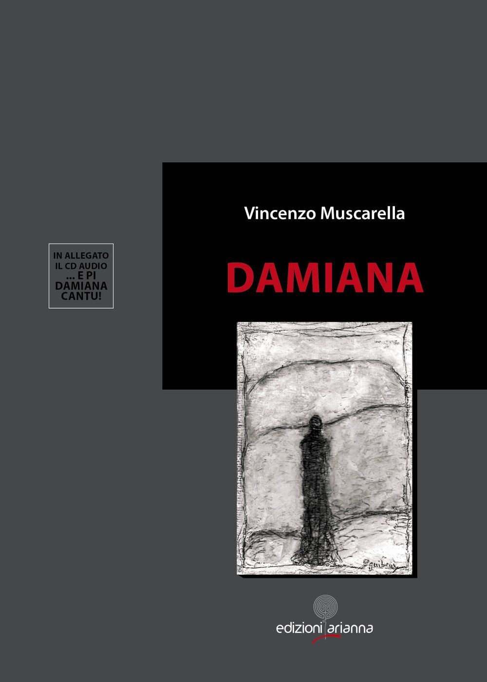 Libri Vincenzo Muscarella - Damiana. Con CD-Audio